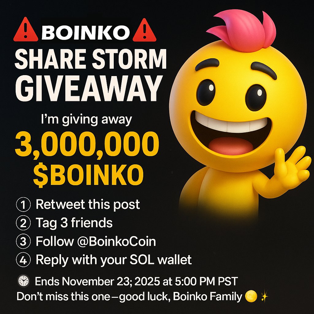 BoinkoCoin's tweet image. 🚨⚡ BOINKO ARMY — TIME TO GO TO WAR ⚡🚨

I’m dropping 3,000,000 $BOINKO to ONE winner who shows up harder than the rest.
For the next 7 days, this timeline belongs to us. 💛🔥
To enter:
1️⃣ RETWEET this post
2️⃣ TAG 3 FRIENDS (pull them into the fight)
3️⃣ FOLLOW @BoinkoCoin
4️⃣…