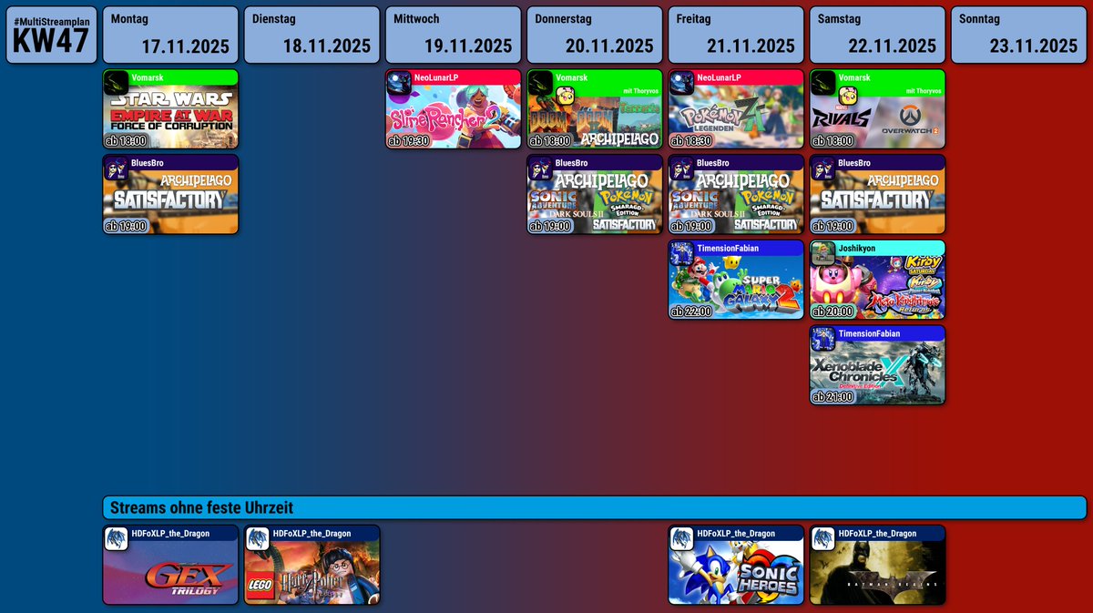 Meine Freunde, hier ist der #MultiStreamplan x #knorkeStreamplan der Kalenderwoche 47.
Auch dieses mal wieder mit <a href="/BluesBroStreams/">bluesb.ro/official</a> , <a href="/HDFoXLPDragon/">HDFoXLP the Dragon</a> , <a href="/Joshikyon11/">Joshikyon</a> , <a href="/NeoLunarLP/">NeoLunarLP</a> , <a href="/TimensionFabian/">TimensionFabian</a>  und <a href="/vomarsk/">Vomarsk</a> .
Bis nächste Woche ^^
- Thorge