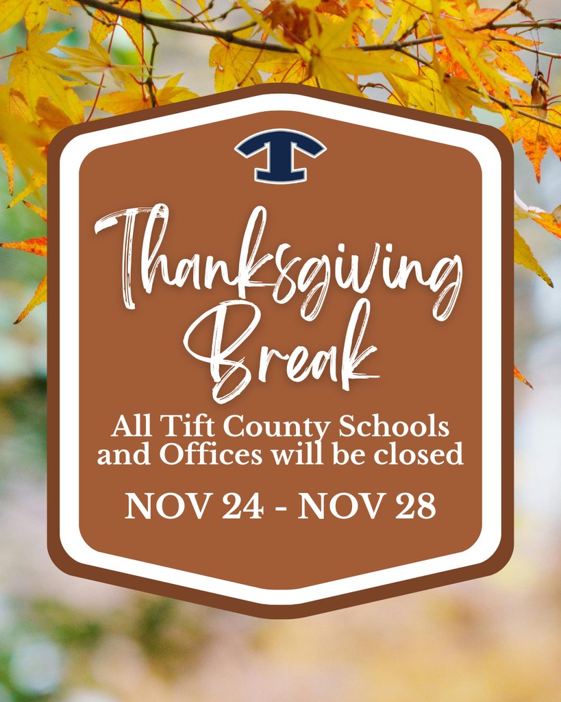 CSES_Tift's tweet photo. 🦃 Thanksgiving Break is Coming Up🍂
All Tift County Schools and offices will be closed November 24th–28th.
Enjoy this time with family and friends as we reflect on all we’re thankful for! 
#4theT https://t.co/UH8L2wR7km