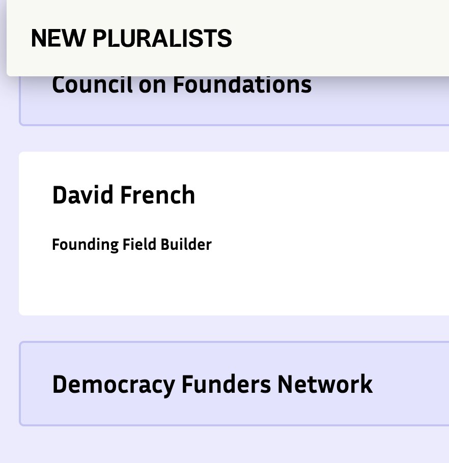 <a href="/DavidAFrench/">David French</a> Hello Mr. French,

I’ll put this directly.I was taken aback to see your name listed as a "Founding Field Builder" with New Pluralists.

For anyone unfamiliar: New Pluralists emerged after the 2016 election, when Mark Gerzon and the Mediators Foundation convened a gathering of