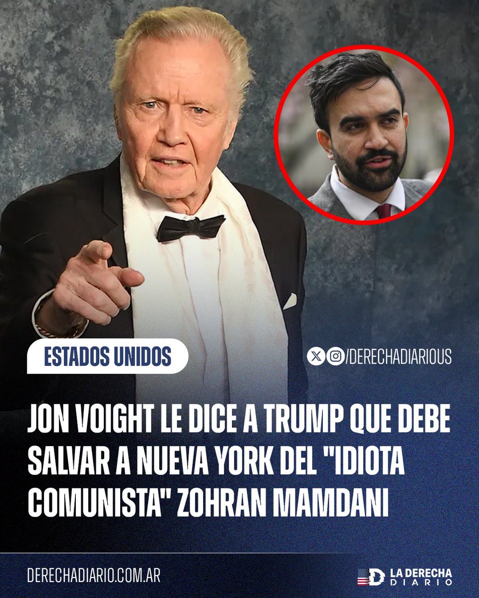 DerechaDiarioUS's tweet photo. 🚨🇺🇸 | El legendario actor Jon Voight le pidió a Trump que salve a Nueva York del "idiota comunista" de Zohran Mamdani, quien fue recientemente electo como nuevo alcalde de la ciudad. https://t.co/2kYprT0tdV