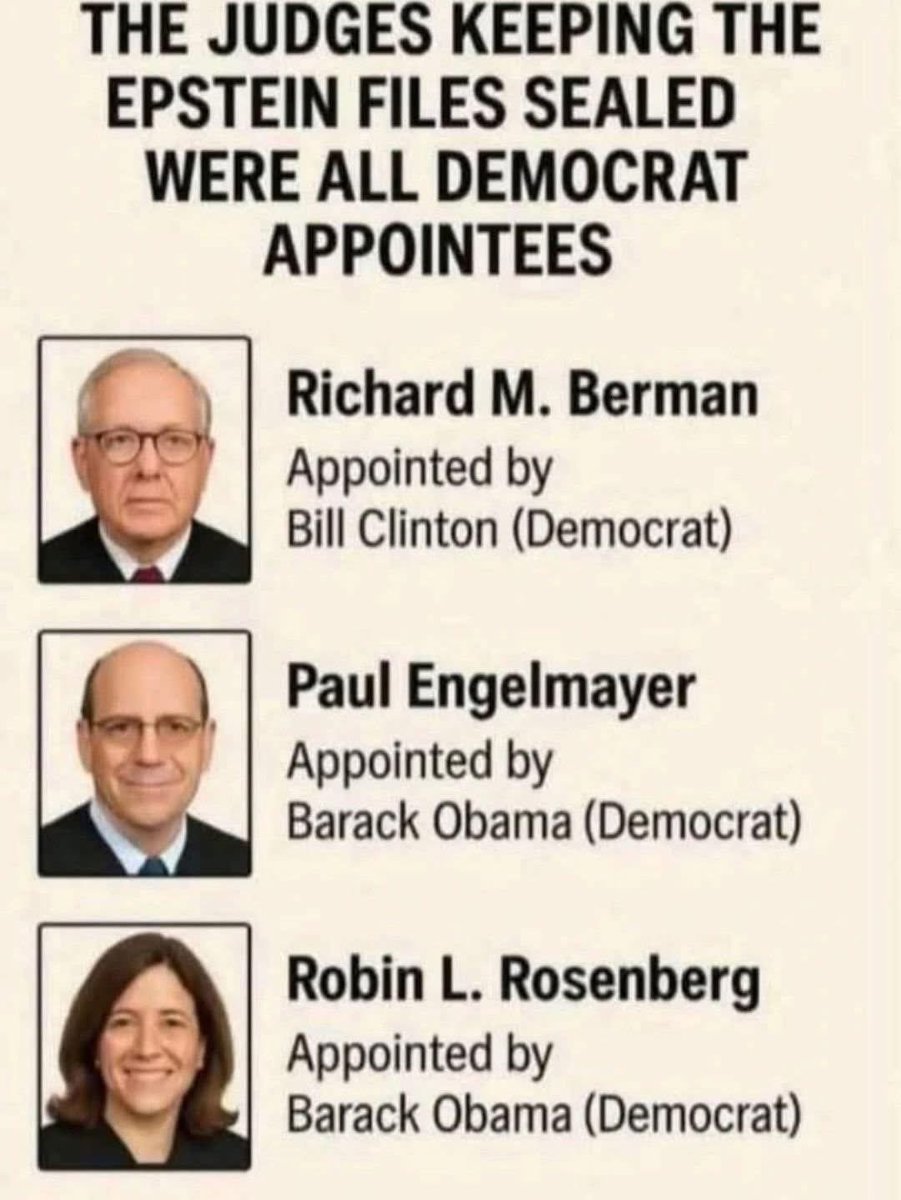 "The judges keeping the Epstein Files sealed were all Democrat appointees."

Would you look at that.