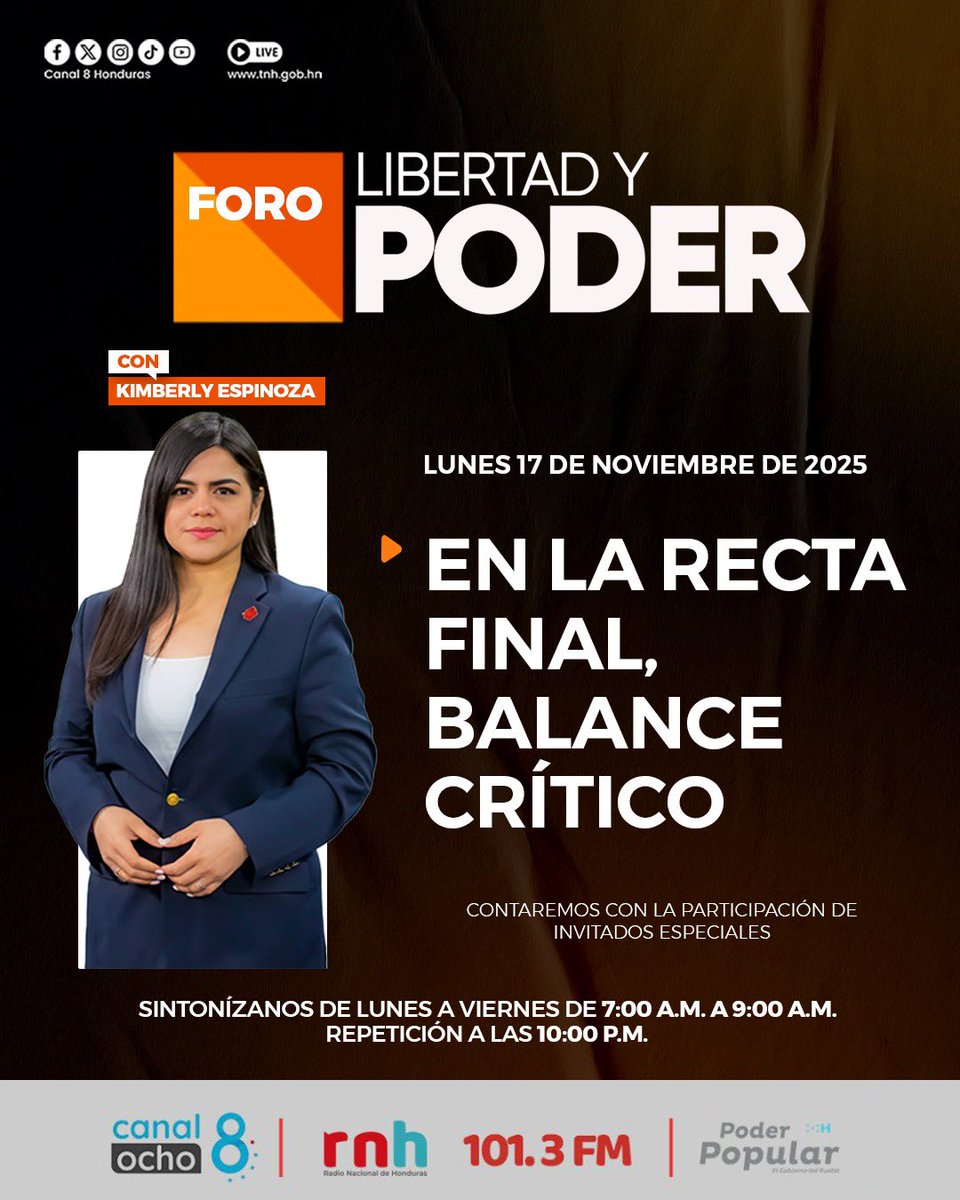 Canal8_hn's tweet photo. #Canal8 || 🔴 Este lunes 17 de noviembre en el Foro Libertad y Poder.
📌 Tema: EN LA RECTA FINAL, BALANCE CRÍTICO
🎙️Moderado por la directora de Canal 8, Licenciada Kimberly Espinoza.
#ForoLibertadYPoder #Honduras #Canal8 #País #EnVivo https://t.co/D3UoSYSRJK