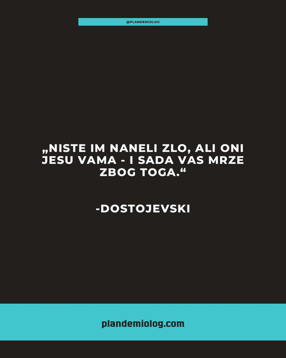 plandemiologX's tweet image. „Niste im naneli zlo, ali oni jesu vama - i sada vas mrze zbog toga.“

-Dostojevski
#plandemiolog #plandemix #citati