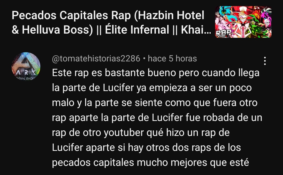 El man: La parte de Lucifer está robada de un rap de otro youtuber 

Yo que soy el creador y lo que he hecho es una autoreferencia a mí propio tema: 🤡