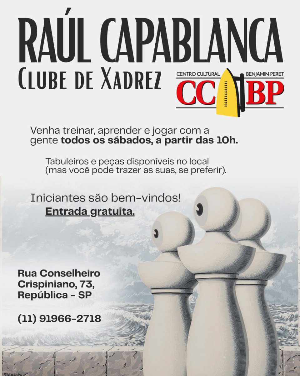 Clube de Xadrez Raúl Capablanca – CCBP-SP

📆 Todos os sábados, a partir das 10h
📍 Rua Conselheiro Crispiniano, 73 — República, SP

Temos tabuleiros e peças disponíveis no local (mas, se preferir, pode trazer o seu jogo!). É um encontro para jogar, conversar e aproveitar a manhã