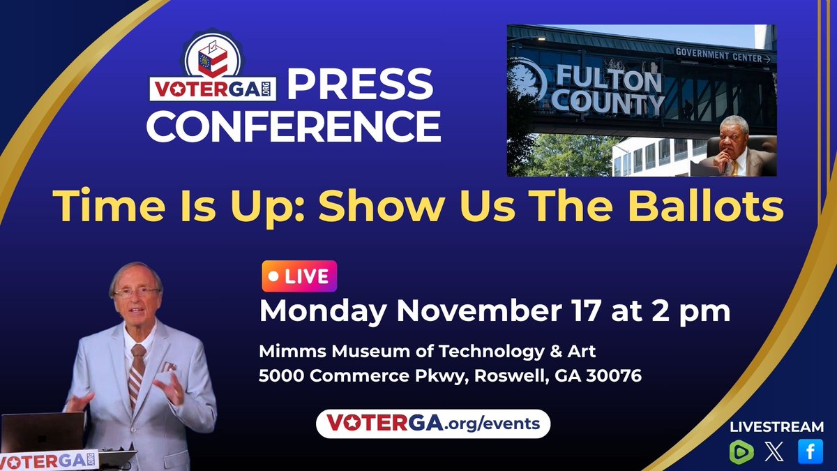 Time is Up! Fulton County, Show Us The Ballots! 
VoterGA Press Conference to Focus on Fulton County Cover-Up and False Media Reporting. 
Join VoterGA for the press conference on Monday, November 17th at 2 pm at the Mimms Museum of Technology in Roswell Ga. or watch the live