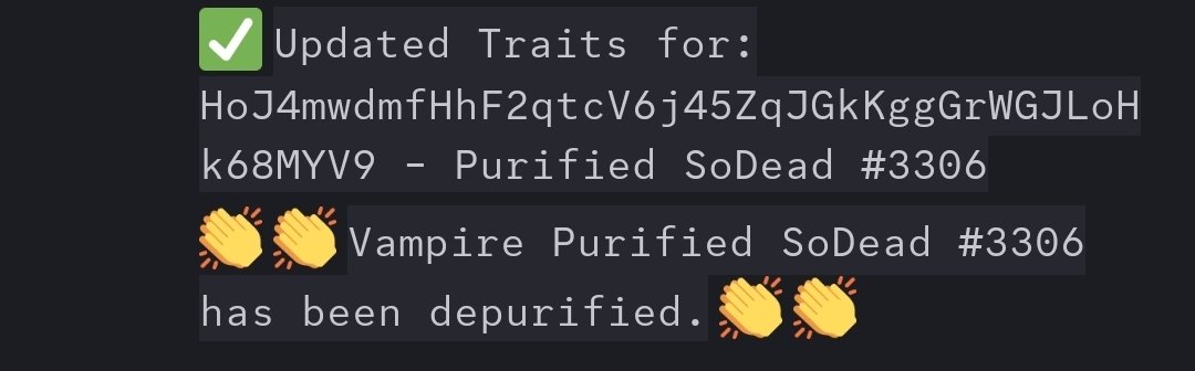 If you don't know...Now you know

You can depurify using the Deadbot to bring back the art of your OG vampire....with an increase to staking yield.

<a href="/SoDeadNFT/">SoDead</a> are building the best dynamic NFT collectibles @Solana with more utilities yet to come.

**Align your Soul with Sodead**