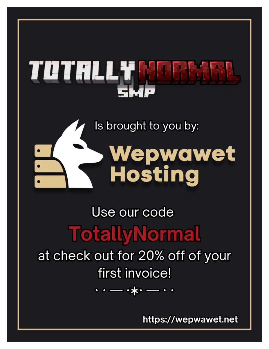 TotalNormalSMP's tweet image. Hey is this thing on? 🎤

We would like to announce that TNSMP is OFFICIALLY AFFILIATED with @WepwawetHosting! They provide Minecraft server hosting options as well as a variety of other services

You can use code: "TotallyNormal" for 20% off on your first time invoice ✨