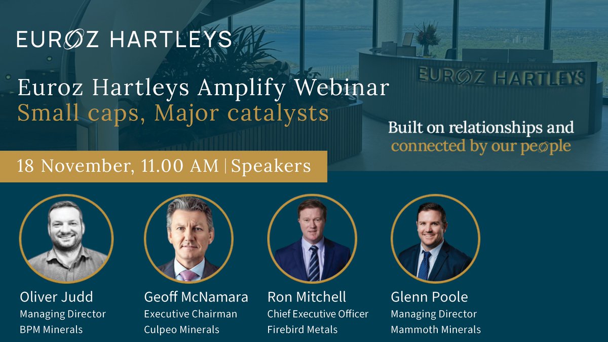 Don’t miss the Euroz Hartleys Amplify Webinar – Small Caps, Major Catalysts.
🕚 Tomorrow | 11:00AM (AWST)
🔗 Register now: ap1.hubs.ly/y0p7Ww0

Hear from 4 emerging small-cap companies as they outline their key catalysts and upcoming growth opportunities:
🎙️