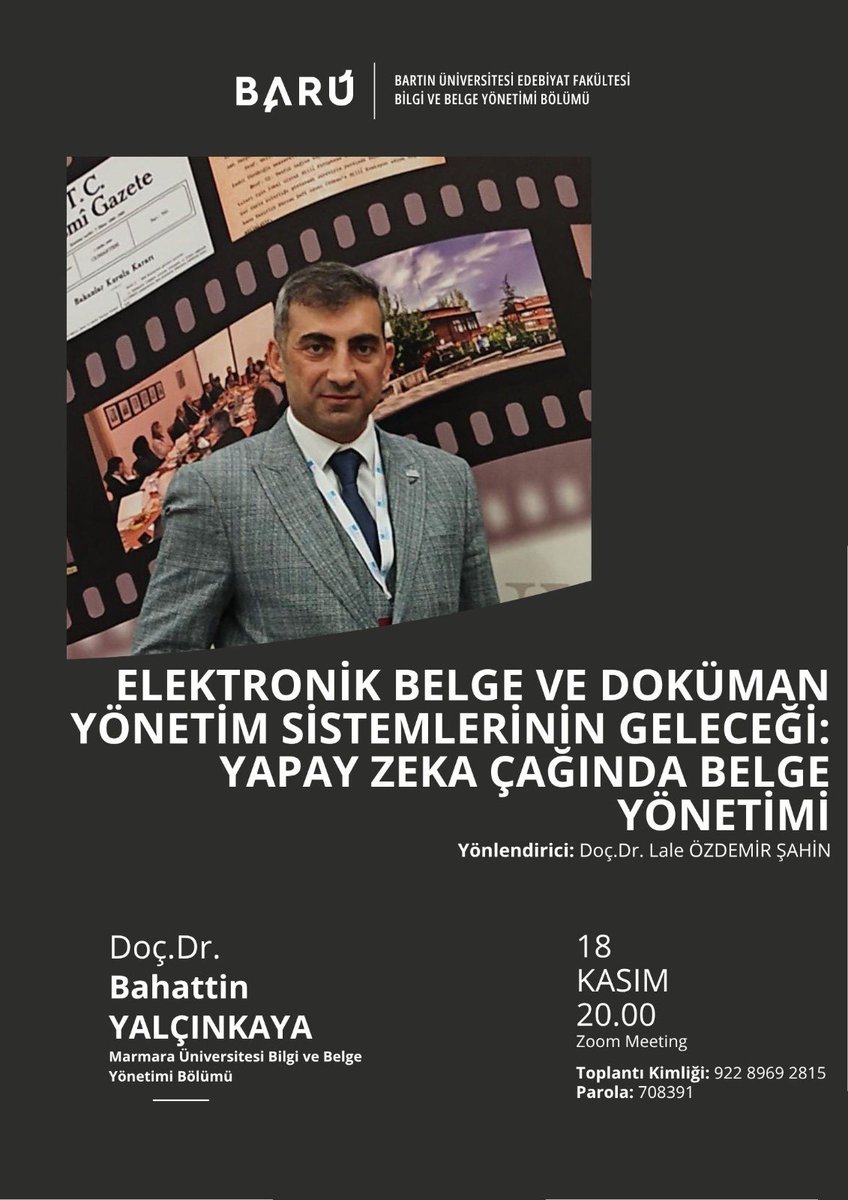 Doç. Dr. Bahattin Yalçınkaya’nın katılımıyla Doç. Dr. Lale Özdemir Şahin moderatörlüğünde gerçekleşecek Elektronik Belge ve Doküman Yönetim Sistemlerinin Geleceği etkinliği 18 Kasım saat 20.00’de gerçekleşecektir. İlgi duyan herkes davetlidir.
ID: 922 8969 2815 | Parola: 708391ş