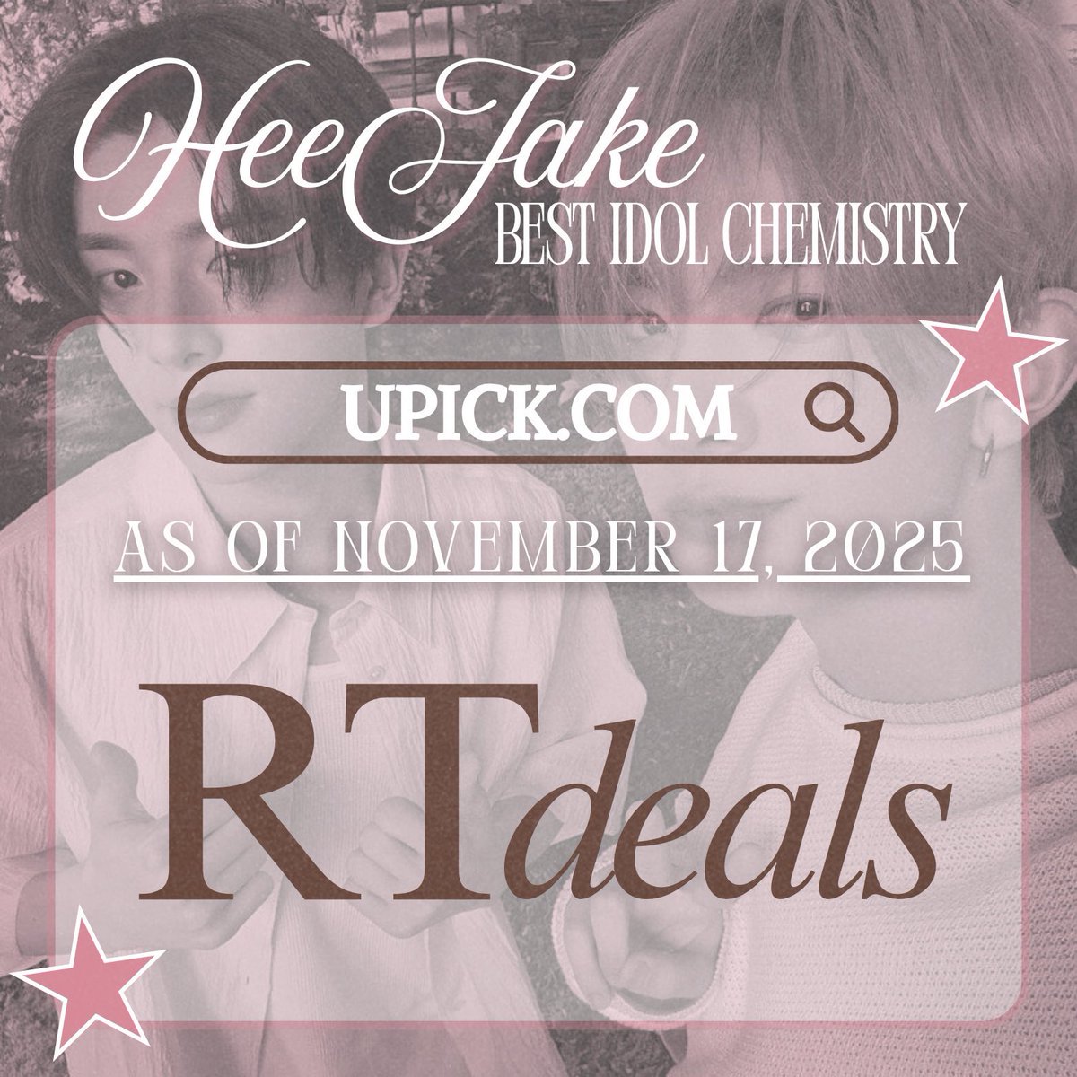 📢 A Thread of Ongoing Rt Deals/Polls for #HEEJAKE on Upick ‘Best Idol Chemistry’ AS OF November 17, 2025 📢

please participate here and follow all the rules for Heeseung and Jake