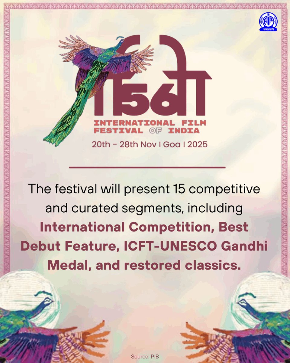 The 56th International Film Festival of India (IFFI 2025), Goa
(20th Nov - 28th Nov 2025)

The festival will present 15 competitive and curated segments, including International Competition, Best Debut Feature, ICFT-UNESCO Gandhi Medal, and restored classics.​

#IFFI #IFF56