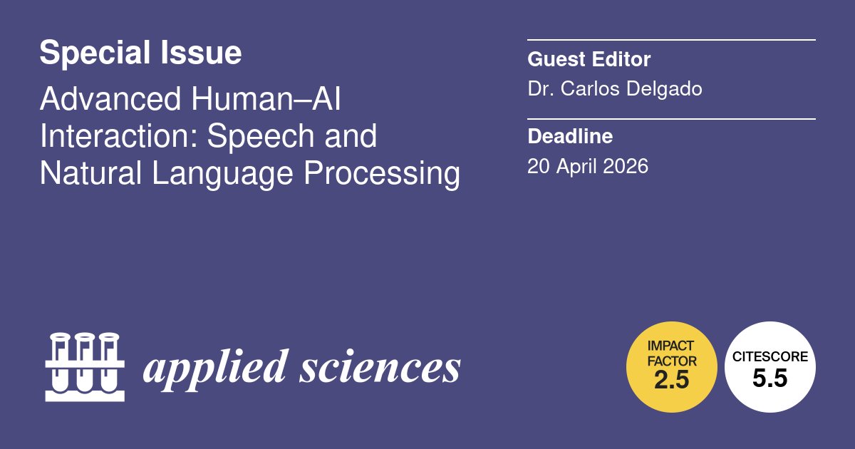 Applsci's tweet image. 📢 #SpecialIssue
Advanced Human–AI Interaction: Speech and Natural Language Processing
📅 20 April 2026
👨‍🔬 Guest Editor: Dr. Carlos Delgado from University of Alcala, Spain

🔗 mdpi.com/journal/applsc…

#naturallanguageprocessing #speechrecognition #humancomputerinteraction…