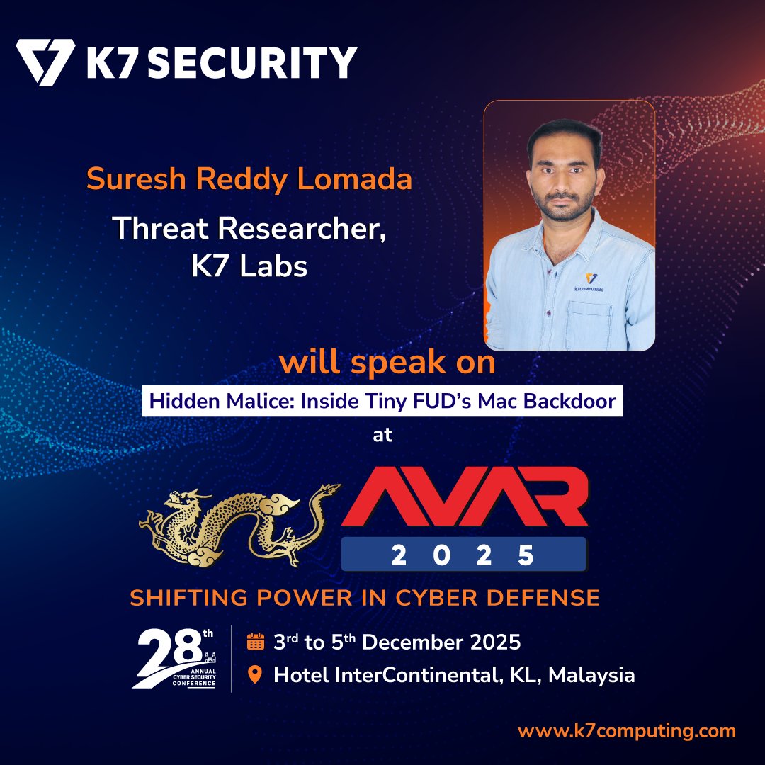 k7computing's tweet image. K7 Computing’s Suresh Reddy Lomada will speak on the Tiny FUD backdoor that targets macOS devices, and analyse its DYLD injection technique, at AVAR 2025 on 5 December 2025 – events.aavar.org/cybersecurity-…