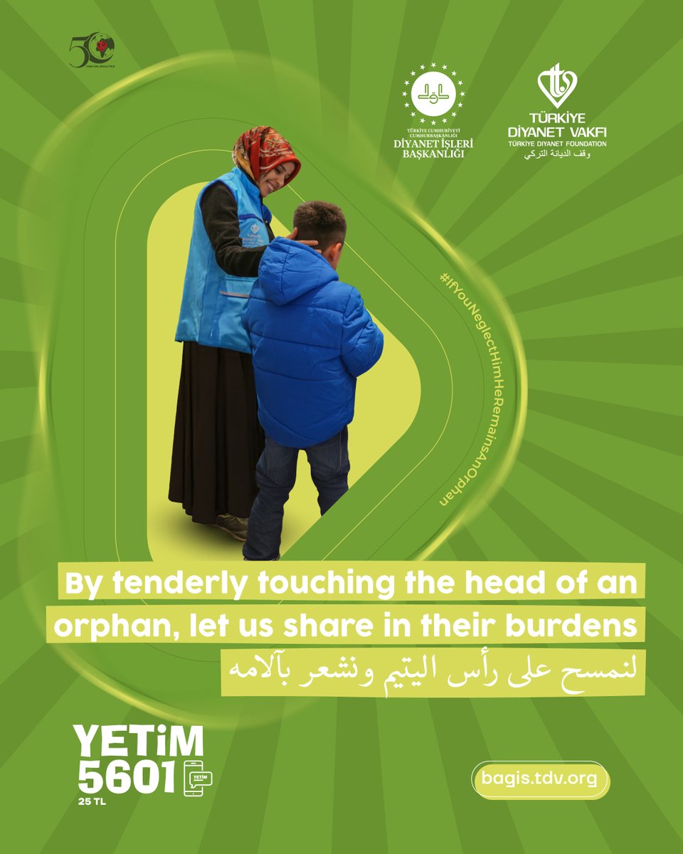لنمسح على رأس اليتيم ونشعر بآلامه
#UnutursanYetimKalır
يمكنكم التبرع عن طريق bagis.tdv.org

By tenderly touching the head of an orphan, let us share in their burdens #IfYouNeglectHimHeRemainsAnOrphan
You can donate online at bagis.tdv.org.