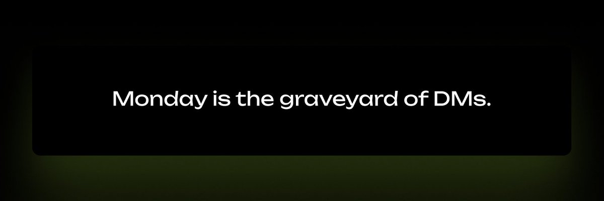0x2aSolidityEVM's tweet image. Monday is the graveyard of DMs.

I see so many people sending pitches today. Stop.

On Mondays, founders, creators and builders are in survival mode. They aren&apos;t ignoring you; they&apos;re just overwhelmed.

Schedule your DMs for Tuesday or Wednesday morning.

You&apos;ll instantly double…