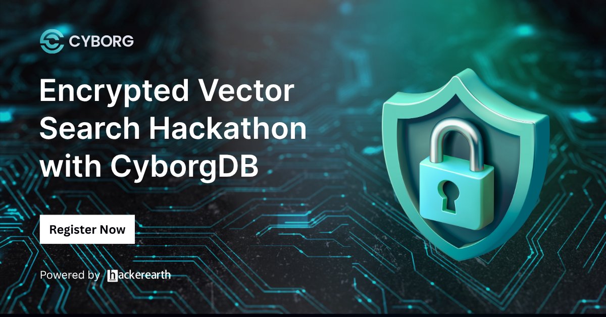 HackerEarth's tweet image. Your AI model might be smart - but is it secure? 🕒 Submissions are filling fast for the CyborgDB Hackathon. Build encrypted RAG, fraud detection, or healthcare AI apps. 💰 Win from $10,000. Don’t miss out - join now! tinyurl.com/mpep5b9u