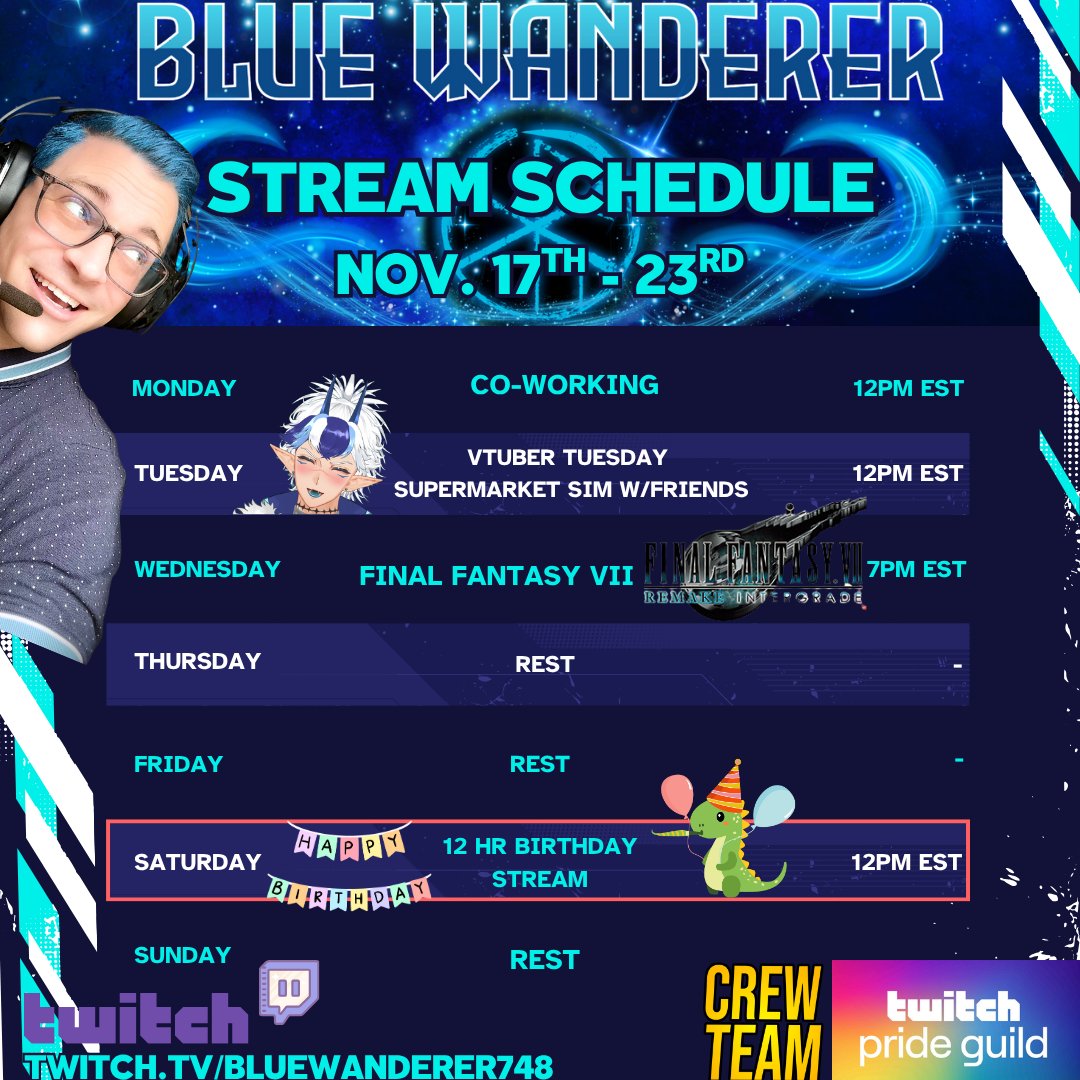 🚨Stream Schedule!🚨
Monday - Co-working and some light gaming
Tuesday - #SuperMarketSim with the Chaos Crew
Wed - #FFVIIRemake

🎈Saturday - 12HR Birthday Stream!🎈

👉 twitch.tv/bluewanderer748