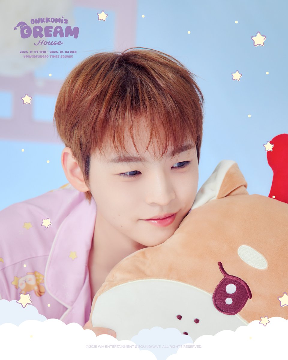 ONF x ONKKOMIZ POP-UP STORE
⭐️ 𝗢𝗡𝗞𝗞𝗢𝗠𝗜𝗭 𝗗𝗥𝗘𝗔𝗠 𝗛𝗢𝗨𝗦𝗘 🌙💭

𝗖𝗹𝗼𝘀𝗲 𝘆𝗼𝘂𝗿 𝗲𝘆𝗲𝘀 𝗮𝗻𝗱 𝗼𝗽𝗲𝗻 𝘁𝗵𝗲 𝗱𝗼𝗼𝗿
𝘁𝗼 𝗢𝗡𝗞𝗞𝗢𝗠𝗜𝗭 𝗗𝗥𝗘𝗔𝗠 𝗛𝗢𝗨𝗦𝗘 😴🏡💭
#효진 #HYOJIN #노얌이 #RohYummy

🗓️ 2025. 11. 27 - 12. 03
📍 영등포 타임스퀘어

#온꼬미즈