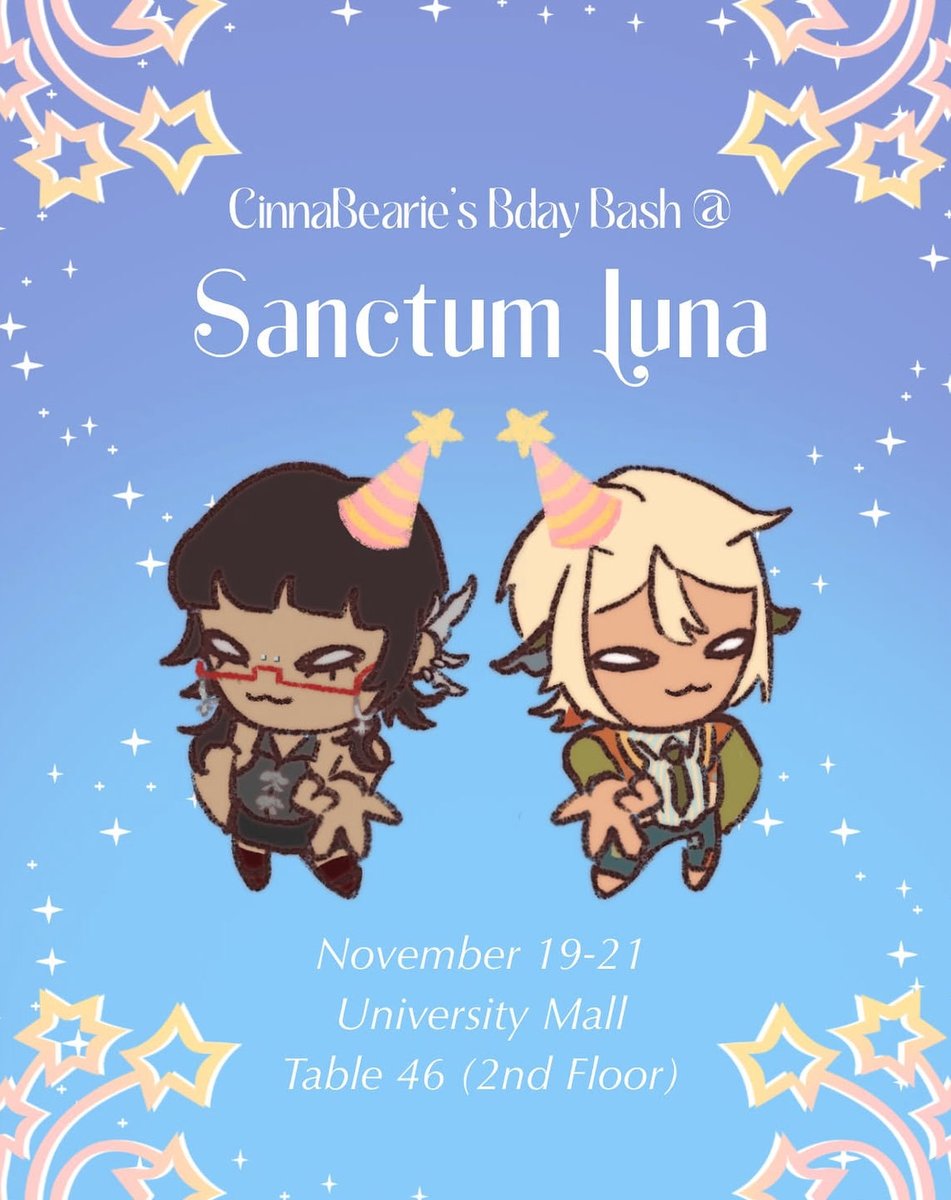 i'm tabling with <a href="/cinnadrop/">꒰ঌ cinna ໒꒱</a> at sanctum luna! 

to celebrate our bday month (my bday is on the 19th!) we’ll both be having a special sale at our booth 😇

🗓️ november 19–21
📍 University Mall, Taft (2nd floor)
⏰ 10am-8pm
🎟️ FREE entrance

see you there! we're at booth 46 🩵