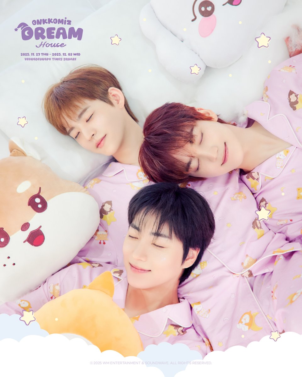 ONF x ONKKOMIZ POP-UP STORE
⭐️ 𝗢𝗡𝗞𝗞𝗢𝗠𝗜𝗭 𝗗𝗥𝗘𝗔𝗠 𝗛𝗢𝗨𝗦𝗘 🌙💭

𝗖𝗹𝗼𝘀𝗲 𝘆𝗼𝘂𝗿 𝗲𝘆𝗲𝘀 𝗮𝗻𝗱 𝗼𝗽𝗲𝗻 𝘁𝗵𝗲 𝗱𝗼𝗼𝗿
𝘁𝗼 𝗢𝗡𝗞𝗞𝗢𝗠𝗜𝗭 𝗗𝗥𝗘𝗔𝗠 𝗛𝗢𝗨𝗦𝗘 😴🏡💭
#효진 #HYOJIN #노얌이 #RohYummy
#이션 #E_TION #티오니 #TIONi
#승준 #SEUNGJUN #쭌복이
