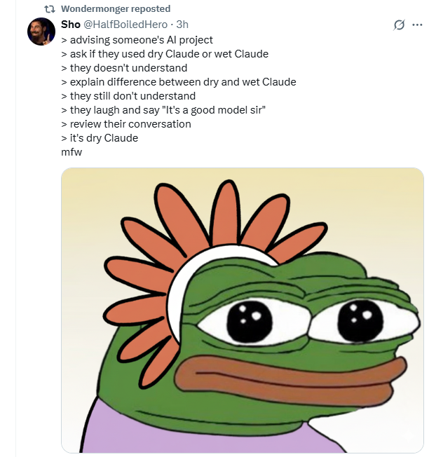 bigbossdev3's tweet image. A Claudepepe is going viral on X.

  Basically all the AI influencers are posting the Claudepepe to make fun of Claude.

  &amp;gt; advising someone&apos;s AI project &amp;gt; ask if they used dry Claude or wet Claude &amp;gt; they doesn&apos;t understand &amp;gt; explain difference between dry and wet Claude &amp;gt; they…