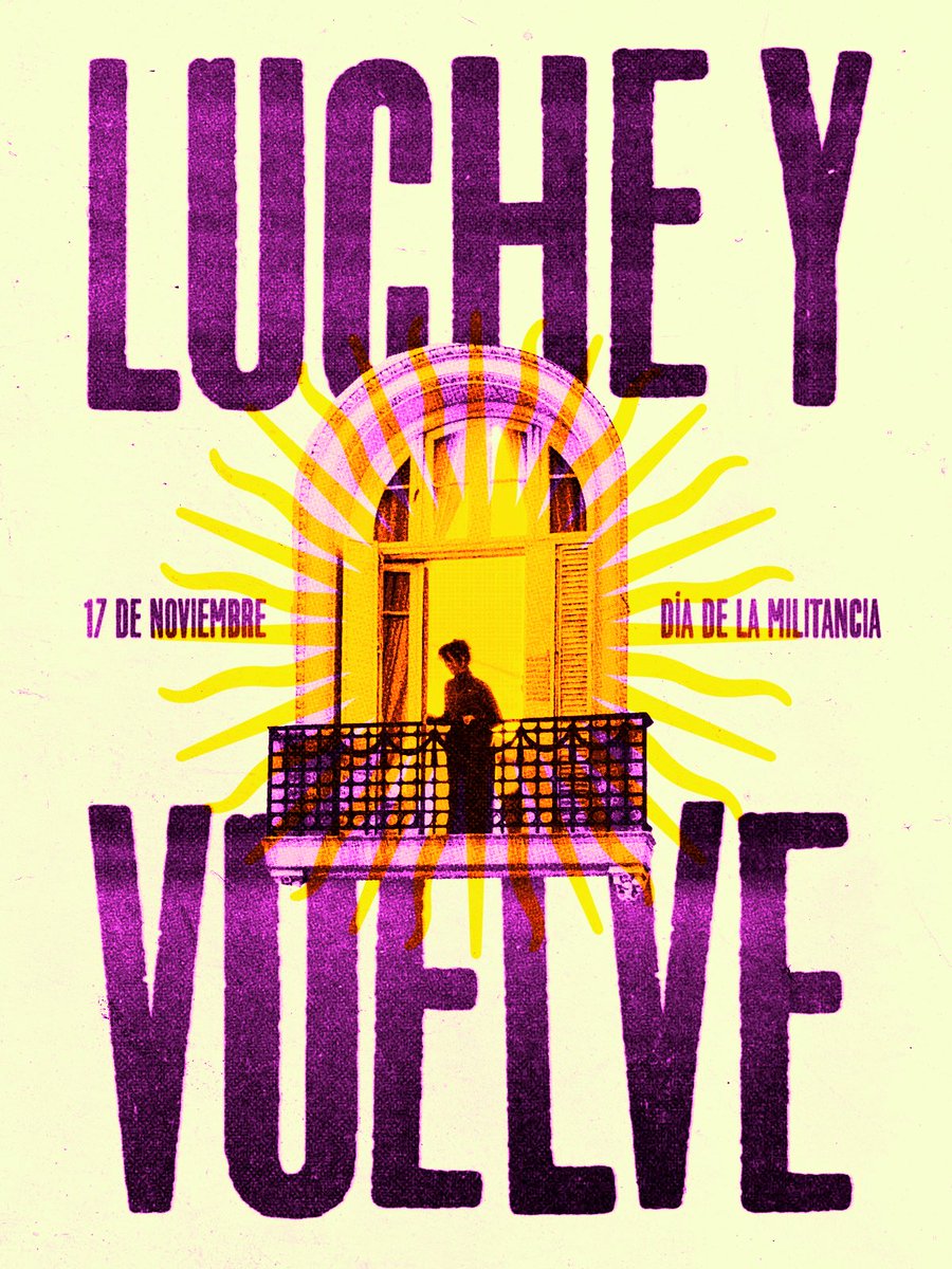 LUCHE Y VUELVE ✌🏼

17 de noviembre | Día de la militancia peronista