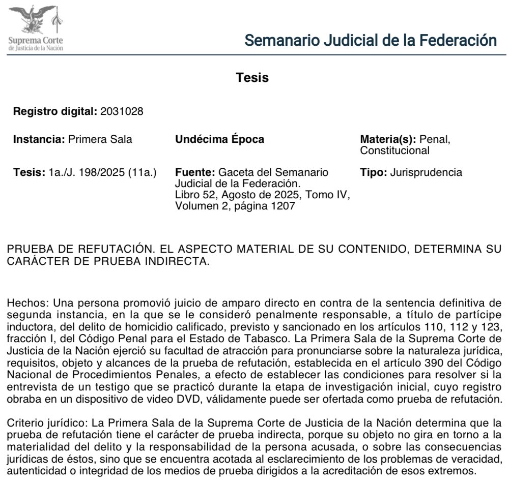 Adrianreginoo's tweet photo. La refutación no busca probar el delito, sino la verdad de la prueba ✅

La Primera Sala de la SCJN analizó un caso en el que se planteó si una entrevista videograbada realizada en la etapa inicial podía presentarse como prueba de refutación. El punto central es: ¿qué naturaleza tiene realmente este tipo de prueba?

⚖️ La Corte dijo que la prueba de refutación es una prueba indirecta. ¿Por qué? Porque no tiene como objetivo demostrar la comisión del delito ni la responsabilidad penal, sino resolver dudas sobre la veracidad, autenticidad o integridad de otra prueba presentada en juicio.

🤔 En esencia, la refutación no reconstruye hechos delictivos; se activa únicamente cuando surge un problema inesperado con una prueba previamente admitida. Es un mecanismo excepcional para garantizar fiabilidad y transparencia en el juicio oral, no para agregar nueva información sobre el delito.