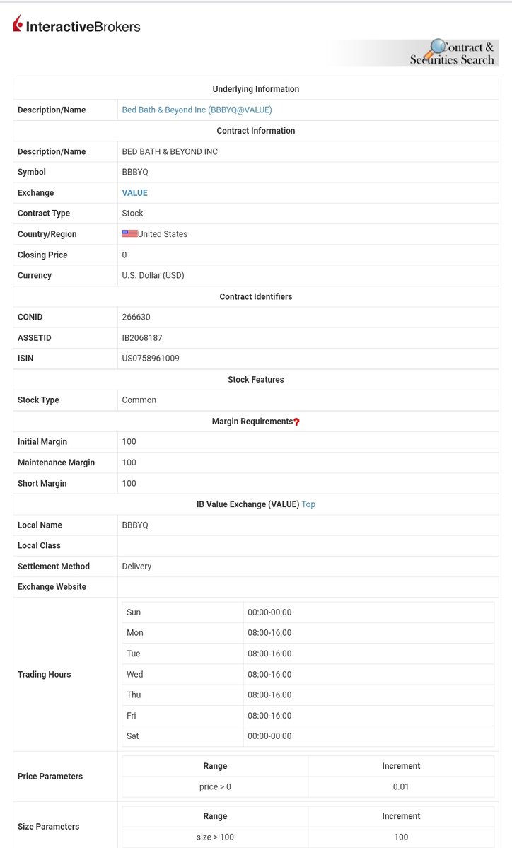 bbbyq_qybbb's tweet image. There&apos;s something strange happening with the 
Bed Bath &amp;amp; Beyond listings across IBKR...  🧐

Two completely different equity contracts- both carrying the same U.S. ISIN (US0758961009):

1️⃣ BBBYQ- IBKR VALUE Exchange (USD)
-Price: $0.0000
-Settlement: Delivery
-Tick size: price &amp;gt;…