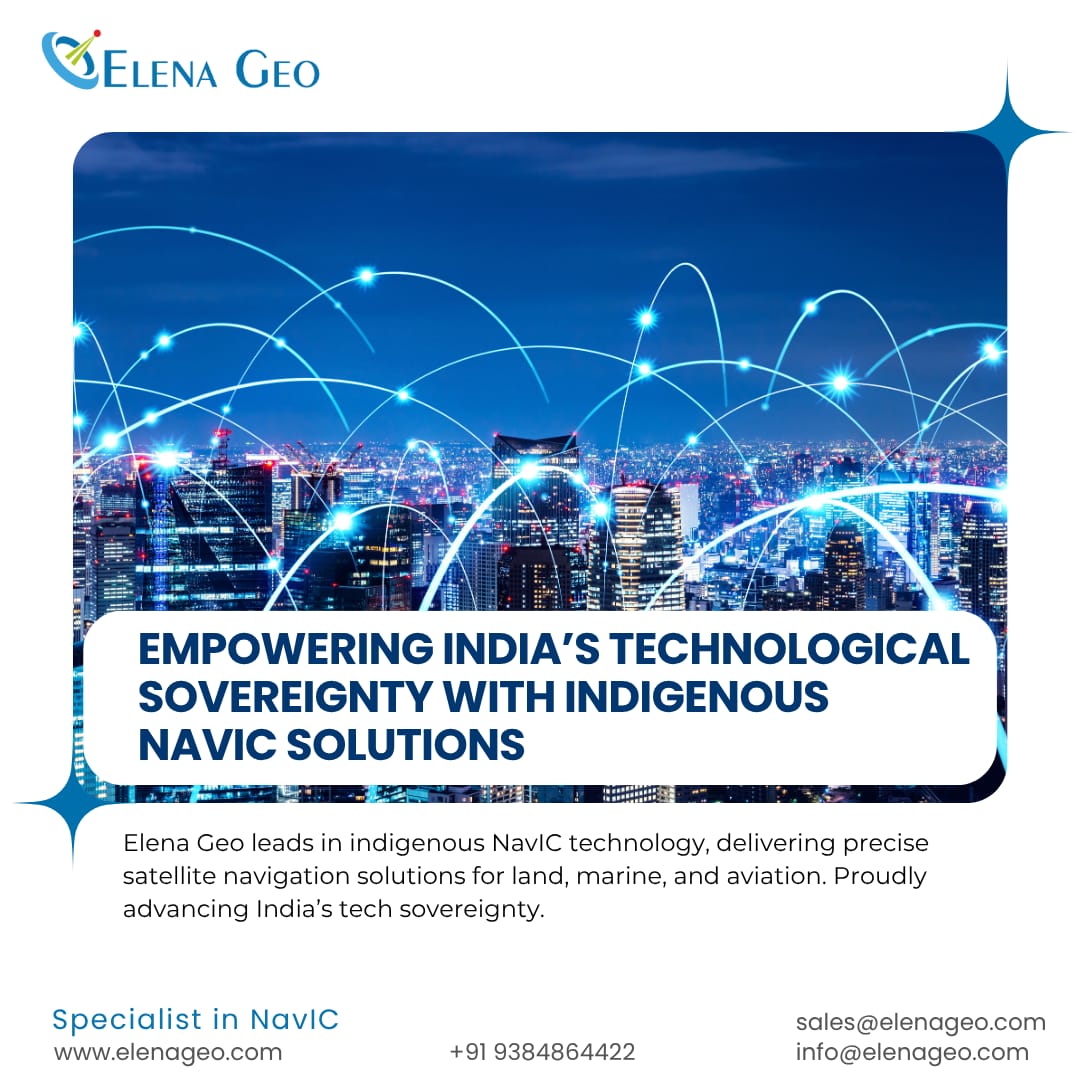 ElenaGeoSys's tweet image. At Elena Geo, we drive India’s tech sovereignty through NavIC-based solutions. From defense to telecom, our indigenous systems empower secure, high-precision navigation—fueling Atmanirbhar Bharat. 

#ElenaGeo #NavIC #TechSovereignty #Innovation #DefenseTech