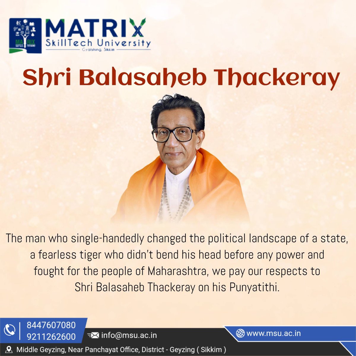 university19447's tweet image. Punyatithi Tribute to Balasaheb Thackeray Ji – Matrix SkillTech University
Today, we pay homage to Balasaheb Thackeray Ji, a prominent leader known for his impactful presence and strong voice.
#BalasahebThackeray #Punyatithi #MatrixSkillTechUniversity #MSU #Tribute #Remembering