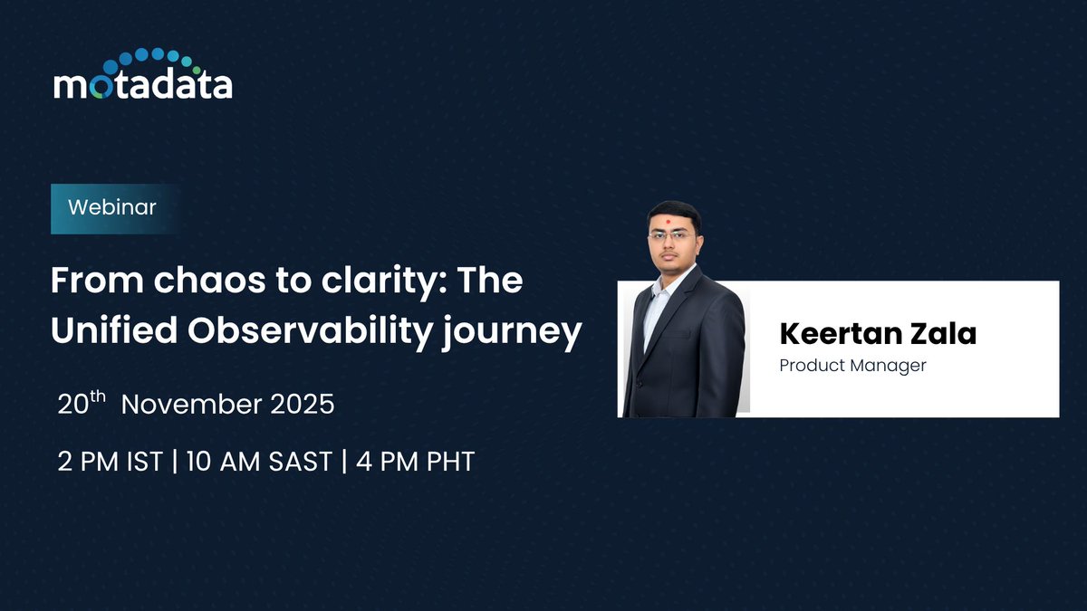 MotadataSystems's tweet image. 𝐑𝐞𝐝𝐞𝐟𝐢𝐧𝐢𝐧𝐠 𝐎𝐛𝐬𝐞𝐫𝐯𝐚𝐛𝐢𝐥𝐢𝐭𝐲 for modern infrastructure. Join Keertan Zala for our webinar: From chaos to clarity: The Unified Observability Journey on 20 Nov 2025 at 2 PM IST | 10 AM SAST | 4 PM PHT.

Register now: events.teams.microsoft.com/event/f6f6749b…