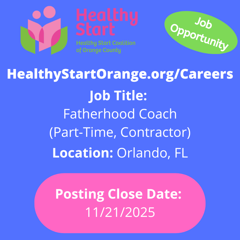 HealthyStartORG's tweet photo. Work with the Healthy Start Coalition of Orange County, Inc.!
JOB TITLE: Fatherhood Coach (Part-Time, Contractor)
LOCATION: Orlando, FL
CLOSE DATE: 11/21/2025
APPLY: https://t.co/QPpH22BWUF
#HealthyStartOrange #nowhiring #jobsearch #orangecountyfl #jobs #hiring #Orlando https://t.co/We0FpewmFN