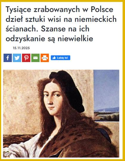 PUsiadek's tweet photo. Tysiące zrabowanych w Polsce dzieł sztuki wisi na niemieckich ścianach!

Ponad 500 tys. dzieł sztuki, z polskich zbiorów państwowych i prywatnych, zostało utraconych w latach 1939-1945. Szacuje się, że Polska straciła też dziesiątki milionów tomów znajdujących się w przedwojennych bibliotekach.

Dzisiaj, mimo upływu 80 lat, państwo polskie wciąż poszukuje ponad 60000 obiektów. Niestety, realne szanse na odzyskanie większości z nich są minimalne. Dzieje się tak dlatego, że napotykamy mur biurokratyczno polityczny po stronie państw, które powinny ponosić pełną odpowiedzialność za rabunki z II wojny światowej.

Niemcy utrzymują system prawny, który w praktyce uniemożliwia skuteczne dochodzenie roszczeń. Każdy z 16 landów ma własne ministerstwo kultury i odrębne regulacje dotyczące zabytków. Funkcjonują setki niepowiązanych rejestrów, których przeszukanie jest logistycznie i prawnie skrajnie trudne. To precyzyjnie pokazuje, jak rozproszone struktury administracyjne sprzyjają unikaniu odpowiedzialności. Równocześnie, jeśli dzieła znajdują się w rękach prywatnych, ich identyfikacja staje się prawie niemożliwa, co potwierdza tezę, że obecny system chroni posiadaczy, nieprawowitych właścicieli. Brak jest też woli wśród Niemców do rozliczenia się za kradzież mienia.

Zwroty dzieł sztuki zależą de facto od dobrej woli tych, którzy je bezprawnie posiadają. W praktyce ta dobra wola pojawia się rzadko. Tym bardziej że ogromna część zrabowanych obiektów została sprzedana na światowy rynek. Trafiły do USA, Francji, Argentyny, inne uległy zniszczeniu w Hamburgu lub Berlinie, a znaczący zbiór znajduje się w Rosji, która otwarcie ignoruje jakiekolwiek żądania zwrotu.

Ta sytuacja ujawnia zasadniczy problem. Polska poniosła gigantyczne straty kulturowe w wyniku niemieckiej agresji, lecz obowiązujące mechanizmy nie zapewniają nam żadnych skutecznych narzędzi odzyskiwania skarbów narodowych. Wymaga to twardej postawy państwa polskiego oraz konsekwentnej presji dyplomatycznej, ponieważ bez niej status quo będzie jedynie utrwalał niesprawiedliwość, która trwa nieprzerwanie od 1939 roku.