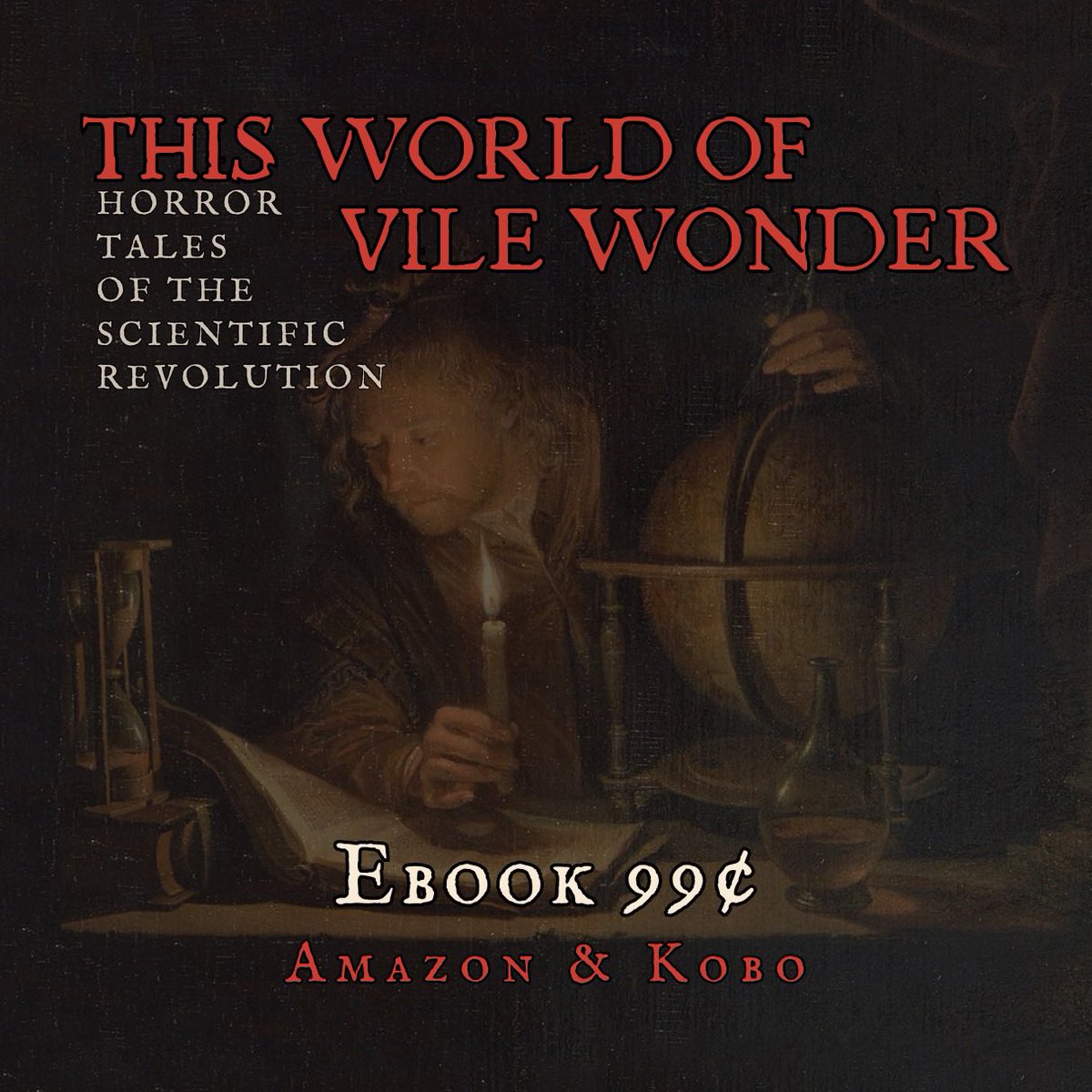 CoyHallBooks's tweet image. This World of Vile Wonder: Horror Tales of the Scientific Revolution is on sale this week. Ebook is 99 cents! ⬇️