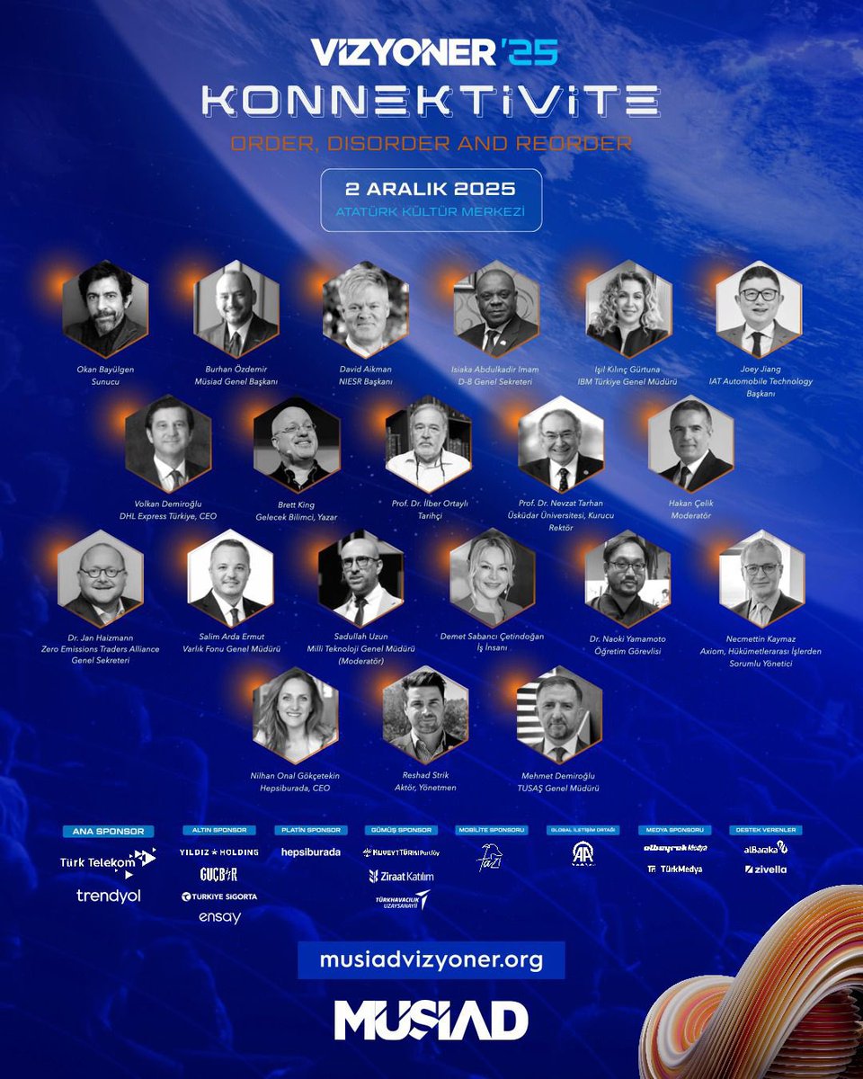 Vizyoner ’25 için geri sayım başladı.

Bu yıl Vizyoner’de Ekonomi, Teknoloji ve Kültür ekseninde;
•Tek kutuplu düzenden çok kutuplu dünyaya geçişi,
•Gücün ve etkinin yeniden dağılımını,
•Doğunun yükselişini

dünyanın dört bir yanından değerli konuşmacılarla birlikte ele