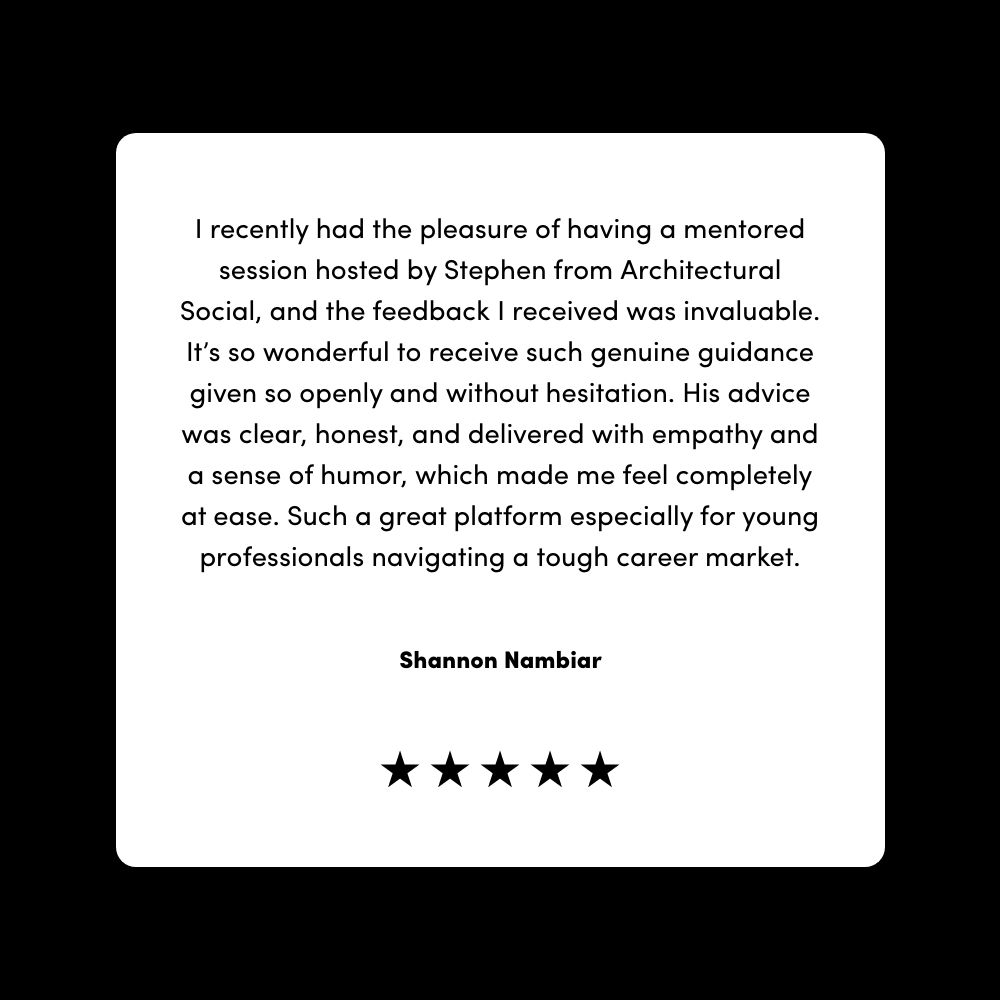 ArchitectureSoc's tweet image. &quot;I recently had the pleasure of having a mentored session hosted by Stephen from Architectural Social, and the feedback I received was invaluable. It’s so wonderful to receive such genuine guidance given so openly and without hesitation. His advice was clear, honest, and…