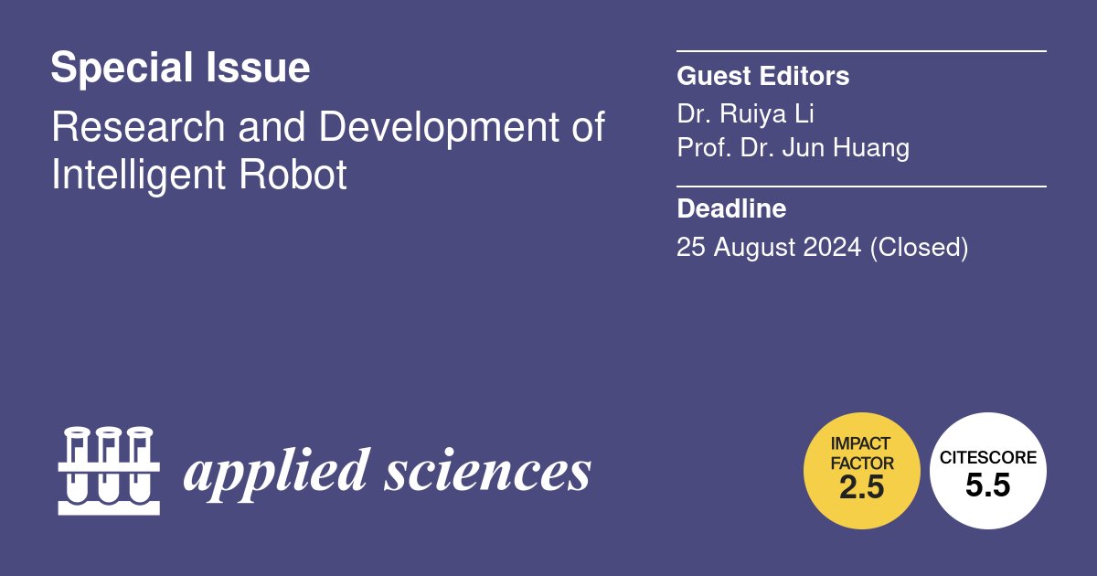 Applsci's tweet image. 📢 Read our #SpecialIssue with a high publication number
Research and Development of Intelligent Robot
🔗mdpi.com/journal/applsc…
👨‍🔬 Guest Editors: Dr. Ruiya Li
Prof. Dr. Jun Huang