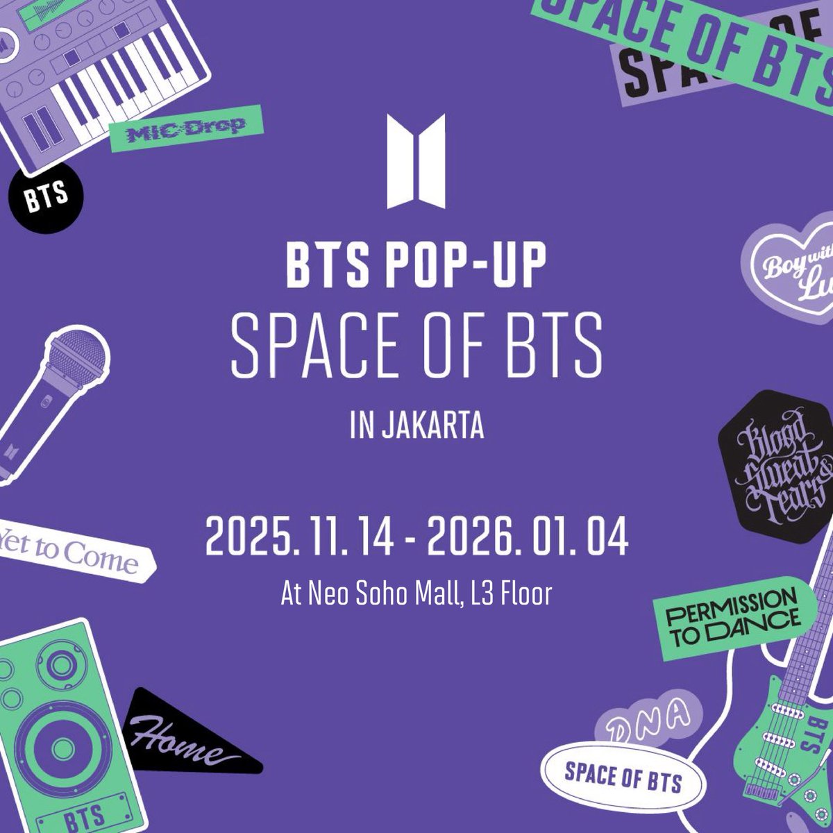 BTS POP-UP : SPACE OF BTS in JAKARTA

GET READY, ARMY💜

🗓️2025.11.14(Fri) - 2026.01.04(Sun)
⏰10:00 – 22:00(WIB)
📍Neo Soho Mall, L3 Floor

#NeoSohoMall #BTS #BTS_POP_UP 
#SPACE_OF_BTS 
#BTS_JAKARTA_POP_UP