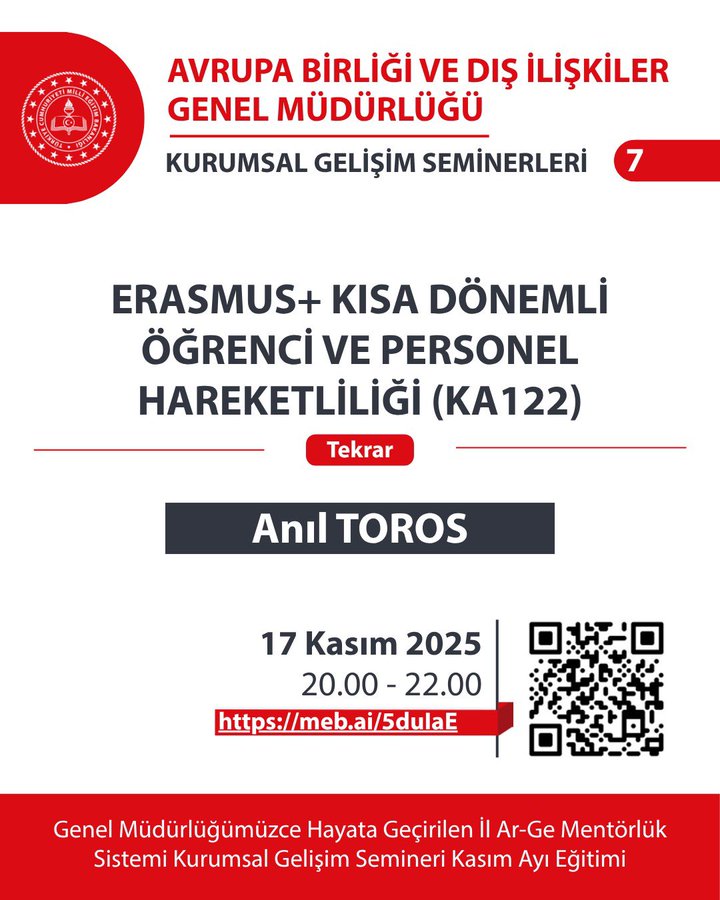 Red and white poster with official Turkish Ministry of Education logo at top, text announcing 7th institutional development seminars on Erasmus+ short-term student and staff mobility KA122, speaker name Anil Toros, date 17 November 2025 at 20:00, online link and QR code for registration, bottom section on II-Ar-Ge mentorship system training in November.