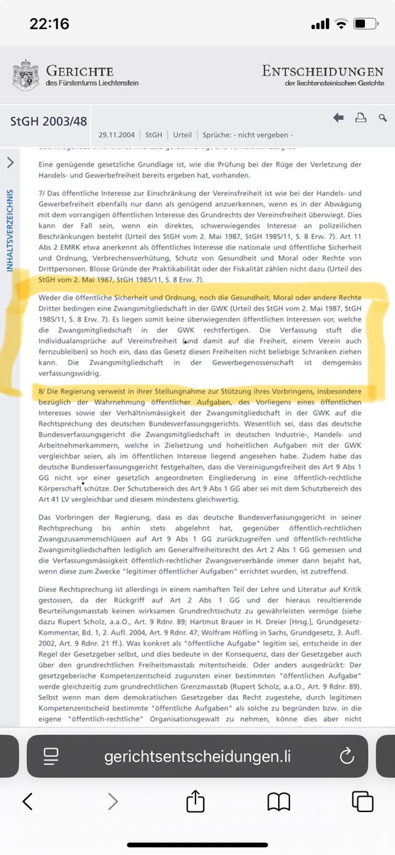 Der liechtensteinische Staatsgerichtshof hat in StGH 2003/48 die Zwangsmitgliedschaft in der seinerzeitigen Gewerbe- und Wirtschaftskammer als Verstoß gegen das aus der Vereinsfreiheit resultierende Recht, einem Verein nicht anzugehören, als verfassungswidrig qualifiziert.