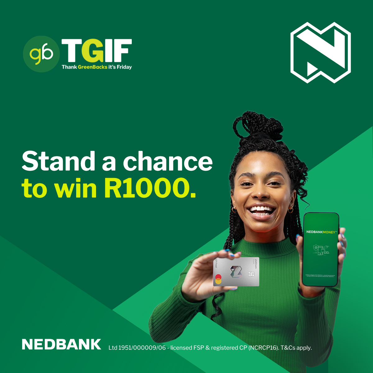 We're giving away R1 000 in cash.

Comment with your favourite Nedbank way to pay this Black Friday and include ‘We💚Nedbank’ to get an entry into the draw. 

Terms and conditions apply.