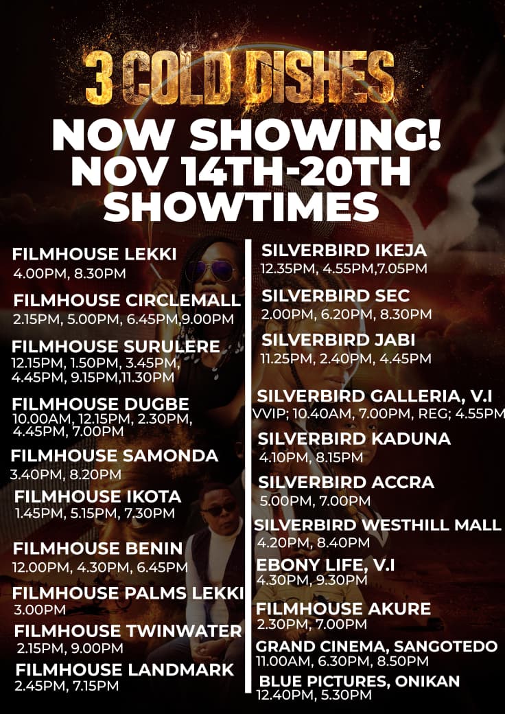 🔥 The wait is over!
#3ColdDishes is still showing in cinemas across Nigeria, Ghana, Liberia &amp; the UK! 🌍🎬

From Lekki to Ikeja, Surulere to Accra, Liberia to London the nearest cinema to you is already serving cold revenge on the big screen.
Don’t hear the gist from anyone 👀…
