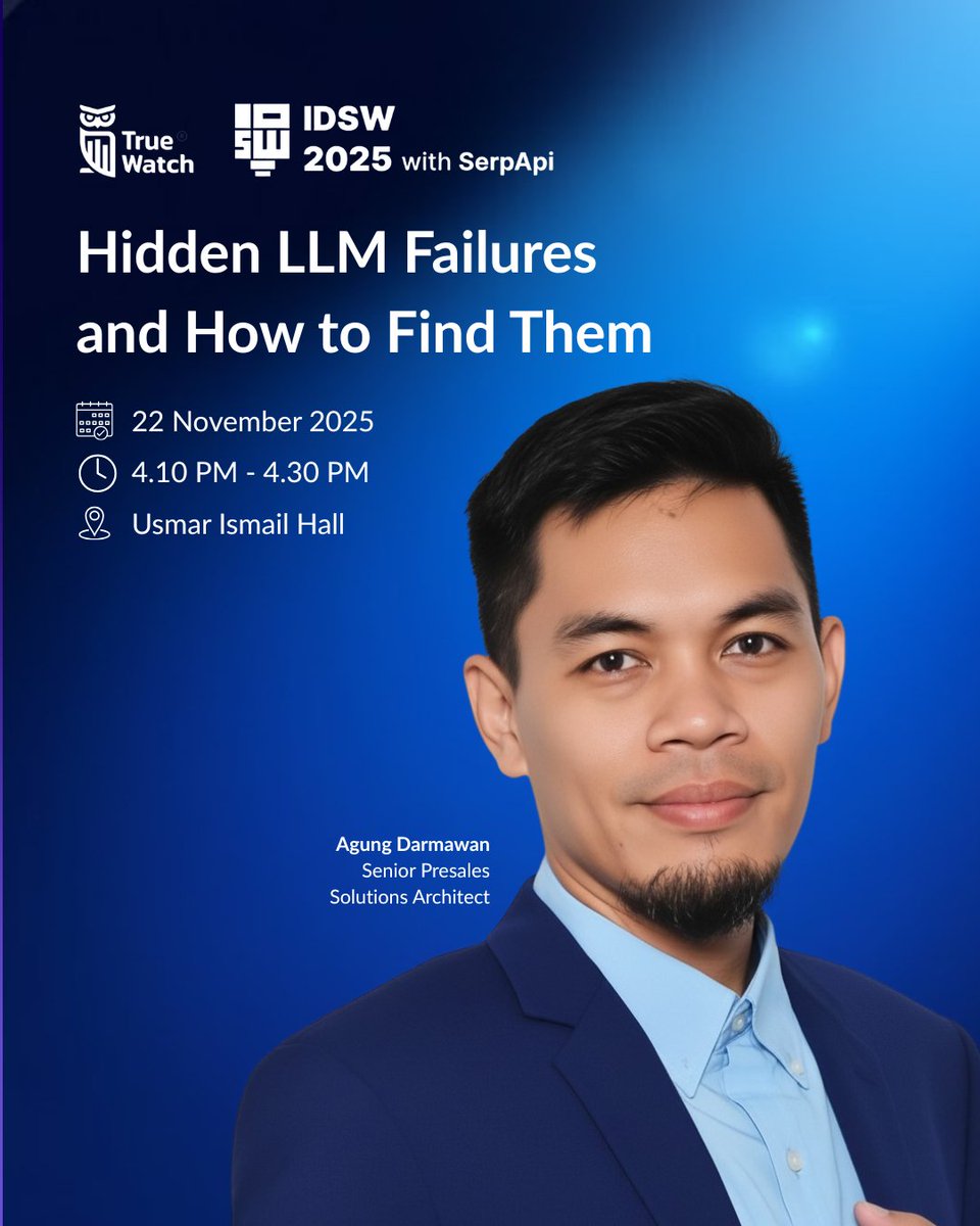 Agung Darmawan, TrueWatch's Senior Presales Solutions Architect, will be presenting 'Hidden LLM Failures and How to Find Them' at the <a href="/idswdev/">IDSW 2025 with SerpApi</a> 2025!

📍 Main Stage, Usmar Ismail Hall
📅 22 November 2025 | 4:10 PM - 4:30 PM

Register now: loket.com/event/idsw-2025

#IDSW2025