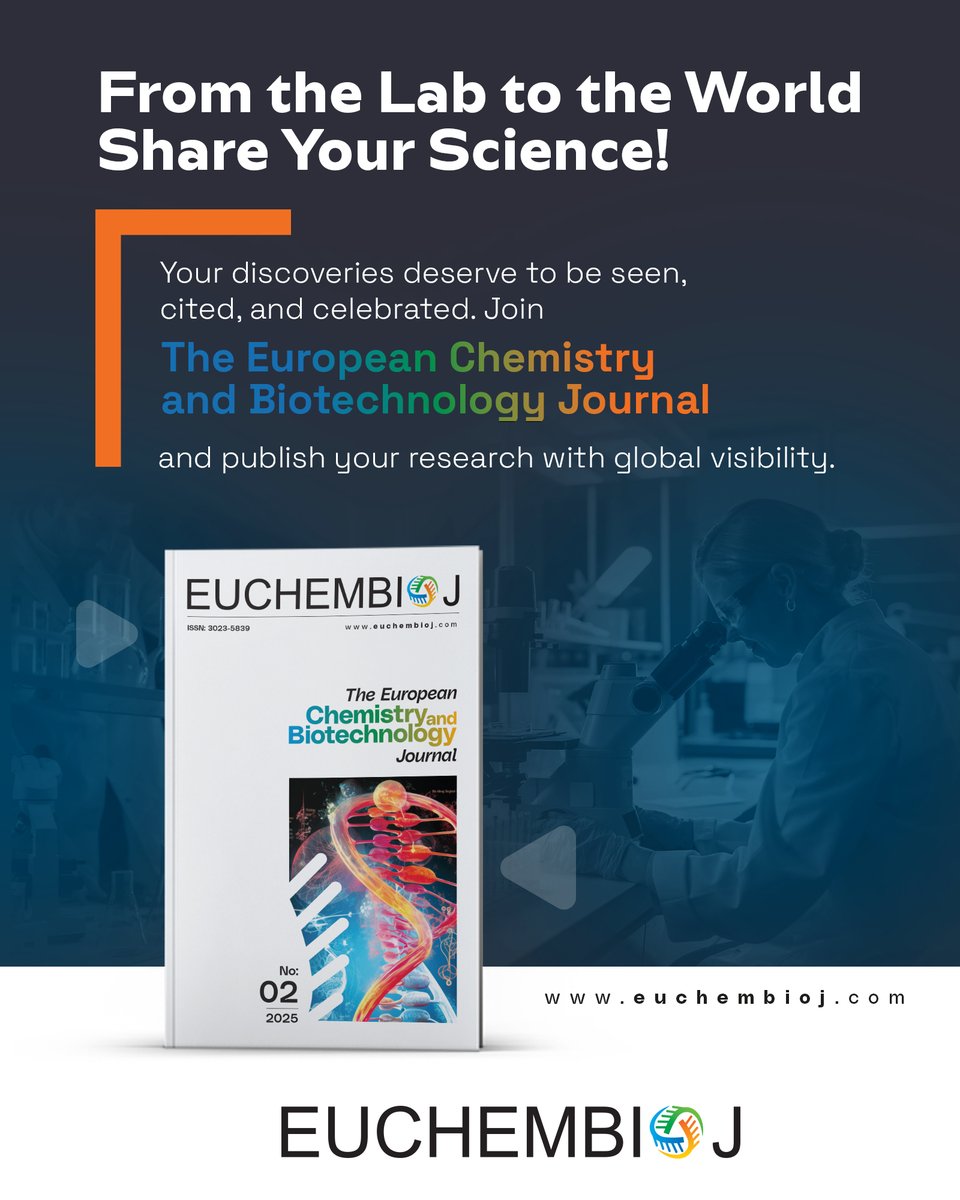 euchembioj's tweet photo. Your discoveries deserve to be seen, cited, and celebrated.

Join The European Chemistry and Biotechnology Journal (EUCHEMBIOJ) and publish your research with global visibility.

📩 Submit your manuscript today: https://t.co/RZZuxl2zfu https://t.co/BLHlSvgJaC