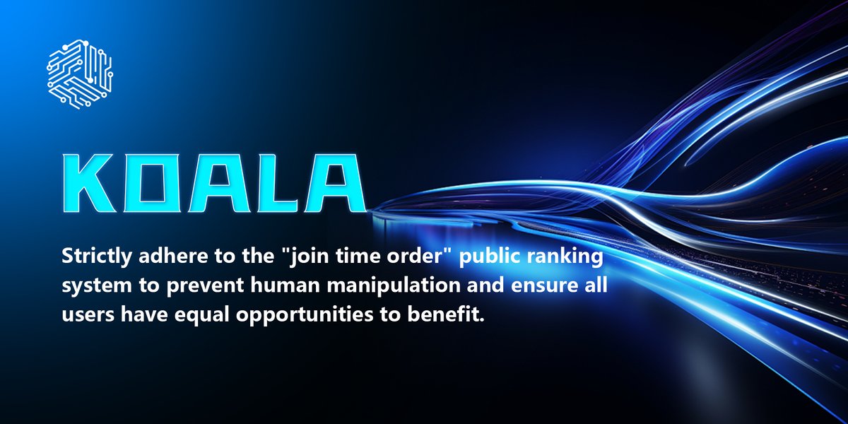 DeepBlueDifvt's tweet photo. KOALA strictly adheres to the "joining time order" public ranking system to prevent human manipulation, ensuring that all users share equal opportunities for profit. https://t.co/lCnC7qEmgD