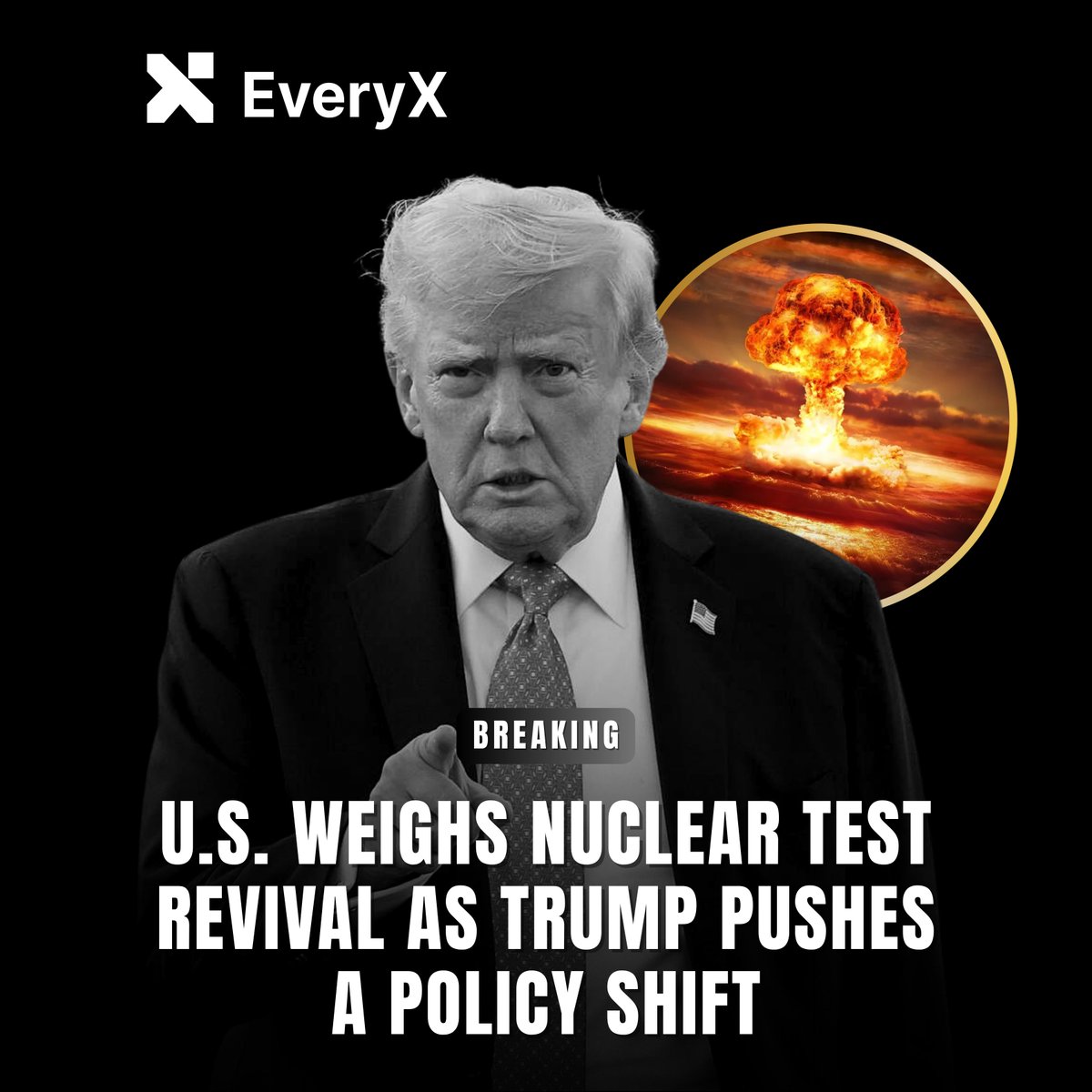 everyx_io's tweet photo. Trump signals a return to U.S. nuclear testing ☢

Officials say no full-scale detonations, but the policy shift sends global tension climbing and markets are already reacting to the risk of a renewed arms race.

Check here: https://t.co/aYXnj7ujAO

#EveryX #Geopolitics #Markets #USPolitics #NuclearTesting #ArmsRace #GlobalSecurity #Defense #StrategicRisk #Investing
