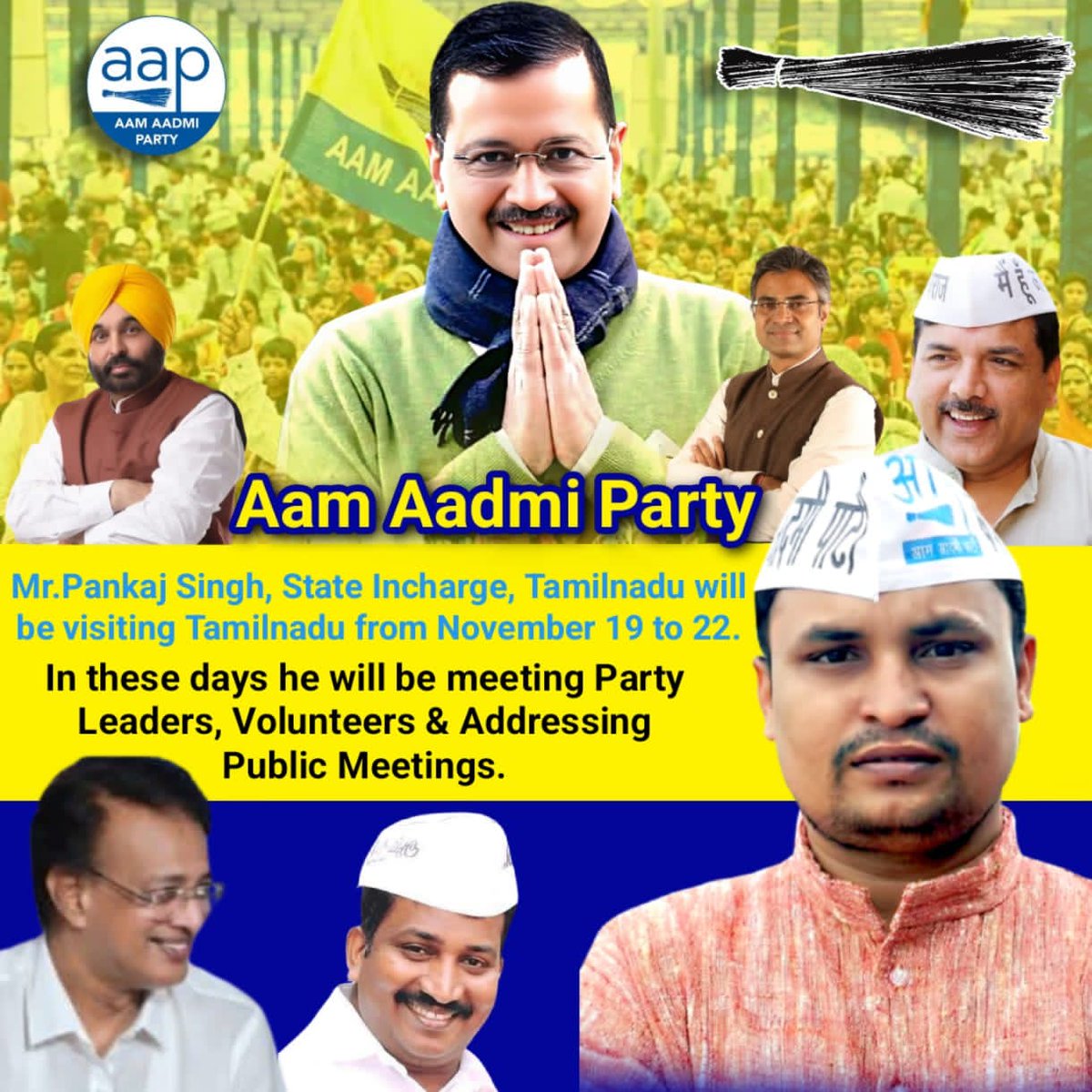 AAPTN's tweet image. Aam Aadmi Party

Mr. Pankaj Singh, State Incharge, Tamilnadu will be visiting Tamilnadu from November 19 to 22.

In these days he will be meeting Party Leaders, Volunteers &amp;amp; Addressing Public Meetings.