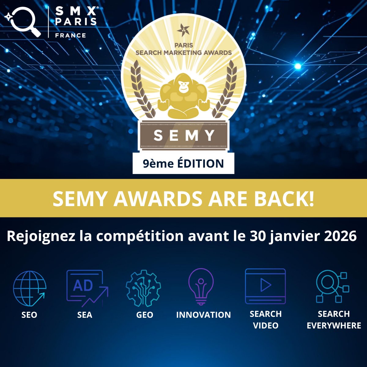 🎉 Les SEMY AWARDS 2026 sont lancés !
6 catégories : SEO, SEA, GEO, Innovation, Search Video, Search Everywhere.

✨ Jury présidé par Laura Blanchard.
Agences, annonceurs, freelances : à vous de jouer 💥
👉 smxfrance.com/semy-awards/